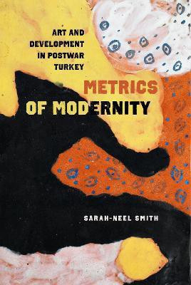 Metrics of Modernity(English, Hardcover, Smith Sarah-Neel)