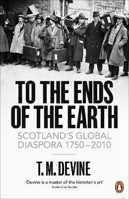 To the Ends of the Earth(English, Paperback, Devine T. M.)