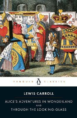 Alice's Adventures in Wonderland and Through the Looking Glass(English, Paperback, Carroll Lewis)