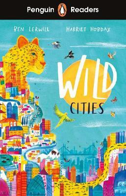 Penguin Readers Level 2: Wild Cities (ELT Graded Reader)(English, Paperback, Lerwill Ben)