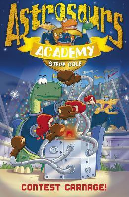 Astrosaurs Academy 2: Contest Carnage!(English, Paperback, Cole Steve)