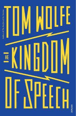 The Kingdom of Speech(English, Paperback, Wolfe Tom)