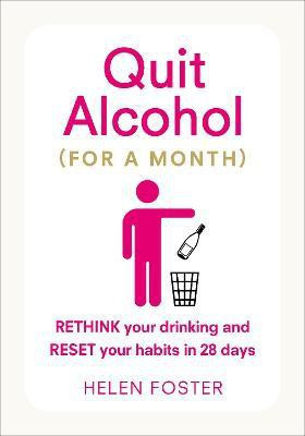 Quit Alcohol (for a month)(English, Paperback, Foster Helen)
