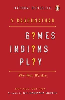 Games Indians Play  - Why We are the Way We are(English, Paperback, Raghunathan V.)