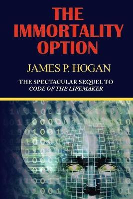 The Immortality Option(English, Paperback, Hogan James P)