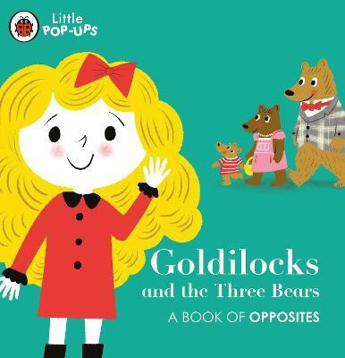 Little Pop-Ups: Goldilocks and the Three Bears(English, Board book, unknown)