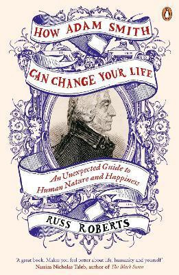 How Adam Smith Can Change Your Life(English, Paperback, Roberts Russ)