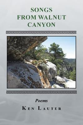 Songs from Walnut Canyon(English, Paperback, Lauter Ken)
