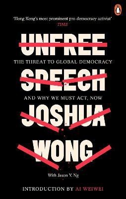 Unfree Speech(English, Paperback, Wong Joshua)