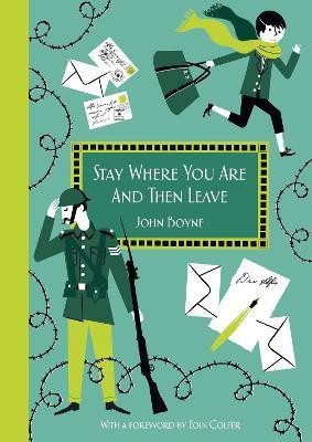 Stay Where You Are And Then Leave(English, Hardcover, Boyne John)