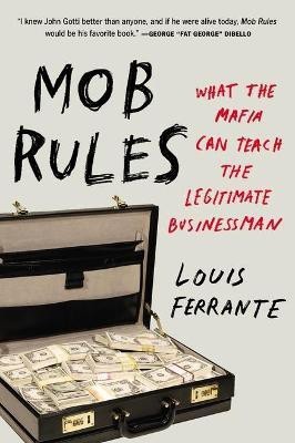 Mob Rules(English, Paperback, Ferrante Louis)