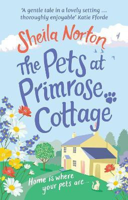 The Pets at Primrose Cottage  - Home is Where Your Pets are.(English, Paperback, Norton Sheila)