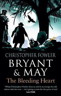 Bryant & May - The Bleeding Heart(English, Paperback, Fowler Christopher)