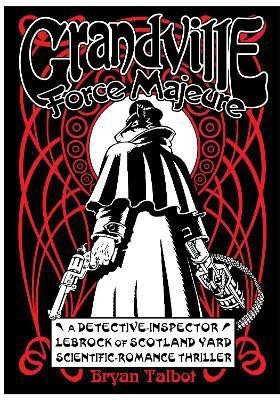 Grandville Force Majeure(English, Hardcover, Talbot Bryan)