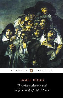 The Private Memoirs and Confessions of a Justified Sinner(English, Paperback, Hogg James)