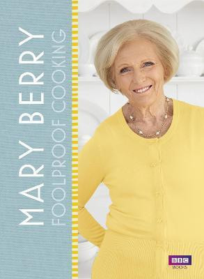 Mary Berry: Foolproof Cooking(English, Hardcover, Berry Mary)