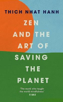 Zen and the Art of Saving the Planet(English, Paperback, Hanh Thich Nhat)