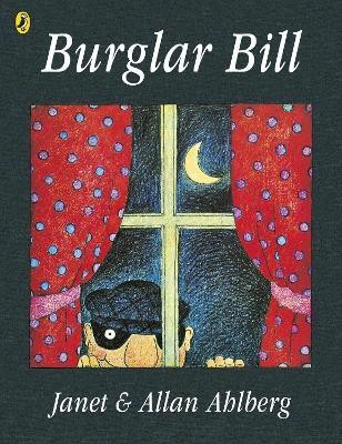 Burglar Bill(English, Paperback, Ahlberg Allan)