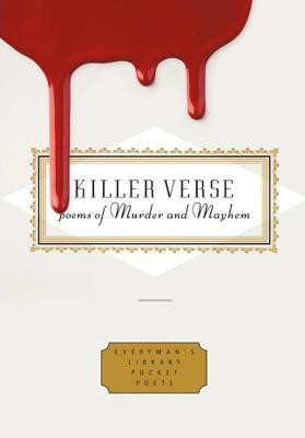 Killer Verse  - Poems of Murder and Mayhem. Compiled by Harold Schechter and Kurt Brown(English, Hardcover, unknown)