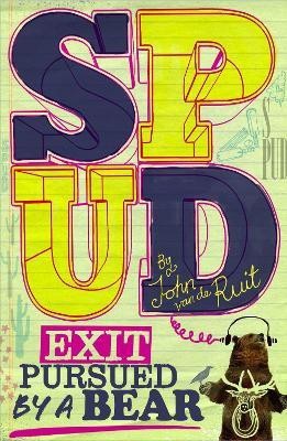 Spud: Exit, Pursued by a Bear(English, Paperback, van de Ruit John)