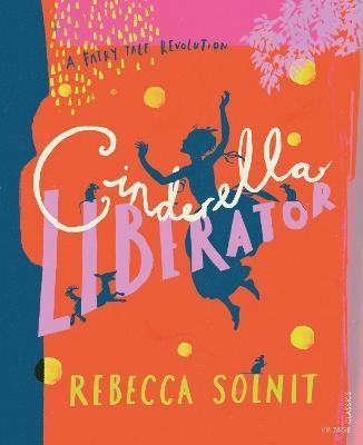 Cinderella Liberator(English, Hardcover, Solnit Rebecca)