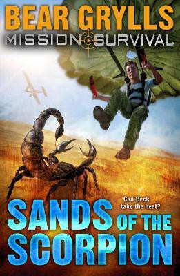 Mission Survival 3: Sands of the Scorpion(English, Paperback, Grylls Bear)