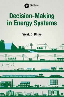 Decision-Making in Energy Systems(English, Hardcover, Bhise Vivek D.)