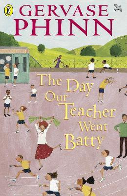 The Day Our Teacher Went Batty(English, Paperback, Phinn Gervase)