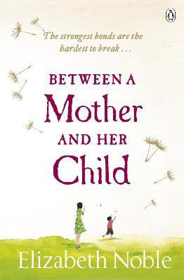 Between a Mother and her Child(English, Paperback, Noble Elizabeth)