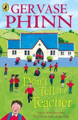 Don't Tell the Teacher(English, Paperback, Phinn Gervase)