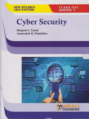 CYBER SECURITY (Third Year TYBBA (CA) Semester 5)(Paperback, Bhupesh J. Taunk, Annasaheb B. Nimbalkar)