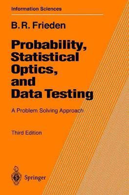 Probability, Statistical Optics, and Data Testing(English, Paperback, Frieden Roy)