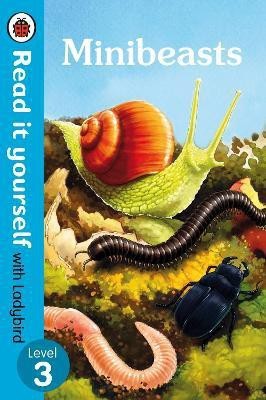 Minibeasts - Read It Yourself with Ladybird Level 3(English, Paperback, Ladybird)