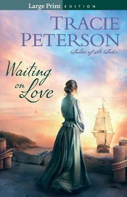 Waiting on Love(English, Paperback, Peterson Tracie)
