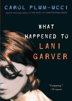 What Happened to Lani Garver(English, Paperback, Plum-Ucci Carol)