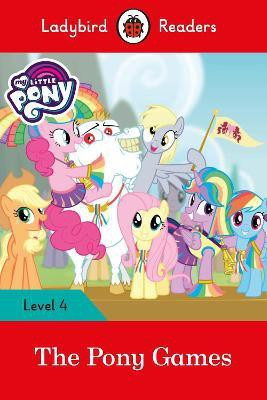 Ladybird Readers Level 4 - My Little Pony - The Pony Games (ELT Graded Reader)(English, Paperback, Ladybird)