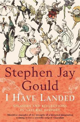 I Have Landed(English, Paperback, Gould Stephen Jay)