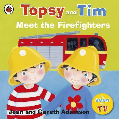 Topsy and Tim: Meet the Firefighters(English, Paperback, Adamson Jean)