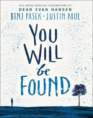 Dear Evan Hansen: You Will Be Found(English, Hardcover, Pasek Benj)