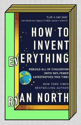 How to Invent Everything(English, Hardcover, North Ryan)