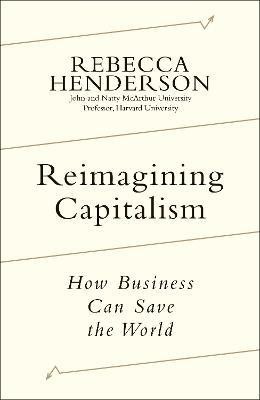 Reimagining Capitalism(English, Hardcover, Henderson Rebecca)