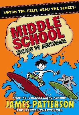 Middle School: Escape to Australia(English, Paperback, Patterson James)