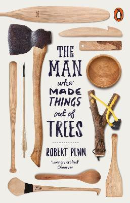 The Man Who Made Things Out of Trees(English, Paperback, Penn Robert)
