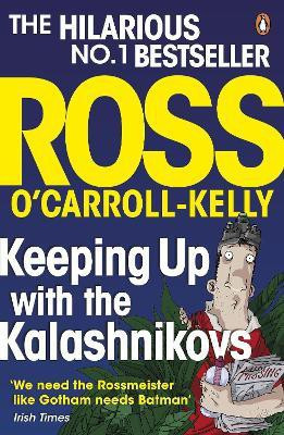 Keeping Up with the Kalashnikovs(English, Paperback, O'Carroll-Kelly Ross)