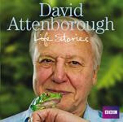 David Attenborough Life Stories(English, CD-Audio, Attenborough David)