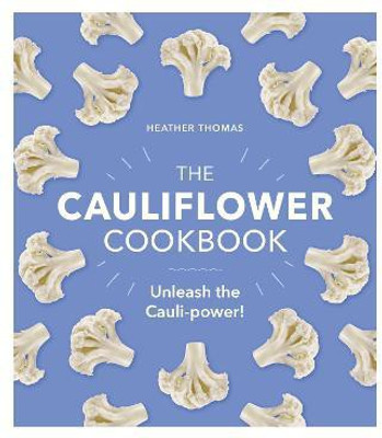 The Cauliflower Cookbook(English, Hardcover, Thomas Heather)