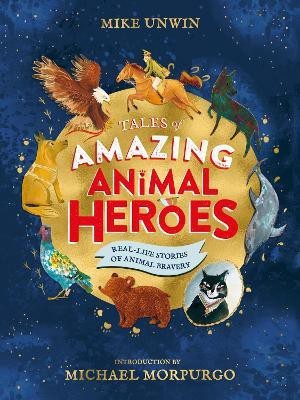 Tales of Amazing Animal Heroes(English, Hardcover, Unwin Mike)