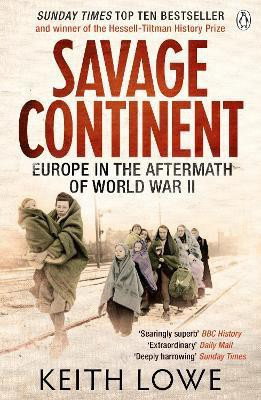 Savage Continent(English, Paperback, Lowe Keith)