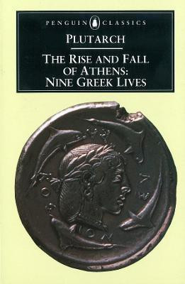The Rise and Fall of Athens(English, Paperback, Plutarch)