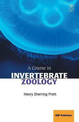 A Course in Invertebrate Zoology(English, Paperback, Sherring Henry Pratt)